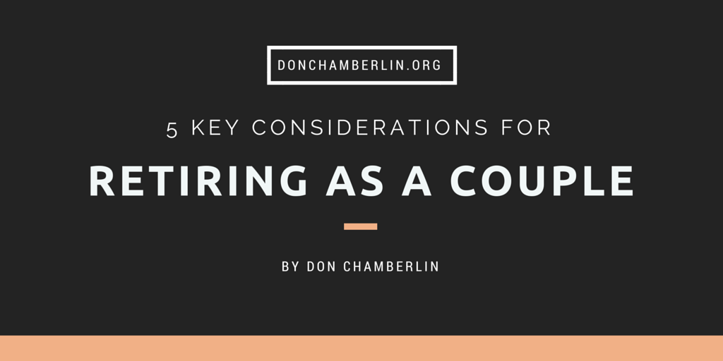 5 Key Considerations for Retiring as a Couple by Don Chamberlin